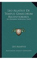 Leo Allatius De Templis Graecorum Recentioribus