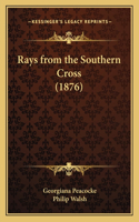 Rays from the Southern Cross (1876)