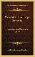 Memories Of A Happy Boyhood: Long Ago, And Far Away (1919)