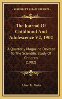 The Journal Of Childhood And Adolescence V2, 1902