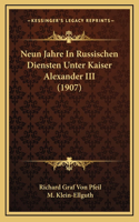 Neun Jahre In Russischen Diensten Unter Kaiser Alexander III (1907)