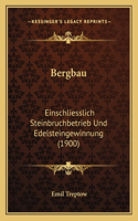Bergbau