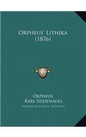 Orpheus' Lithika (1876): (German)
