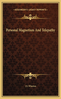 Personal Magnetism And Telepathy