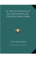 Le Doyen Hurter Et Sa Conversion Au Catholicisme (1844)
