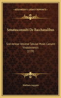 Senatusconsulti De Bacchanalibus: Sive Aeneae Vetustae Tabulae Musei Caesarei Vindobonensis (1729)