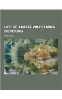 Life of Amelia Wilhelmina Sieveking