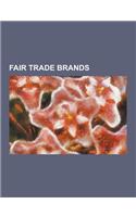 Fair Trade Brands: Alter Eco, Bridgehead Coffee, Cafedirect, Cafe Bom Dia, Cocodirect, Dubble, Equal Exchange, Equal Exchange Trading, Fa(English)