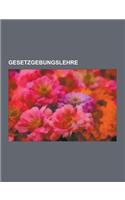 Gesetzgebungslehre: Gesetz, Gesetzbuch, Gesetzgebungsverfahren, Verfassungsdienst, Sondergesetz, Unbestimmter Rechtsbegriff, Verfassungspa