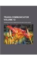 Trans-Communicator Volume 12