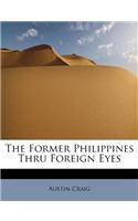 The Former Philippines Thru Foreign Eyes