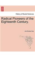 Radical Pioneers of the Eighteenth Century.