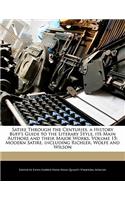 Satire Through the Centuries, a History Buff's Guide to the Literary Style, Its Main Authors and Their Major Works, Volume 15: Modern Satire, Including Richler, Wolfe and Wilson(English)