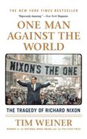 One Man Against the World: The Tragedy of Richard Nixon