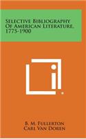 Selective Bibliography of American Literature, 1775-1900