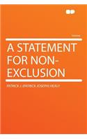 A Statement for Non-Exclusion