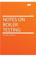 Notes on Boiler Testing: (English)