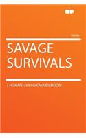 Savage Survivals