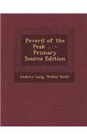 Peveril of the Peak ... - Primary Source Edition