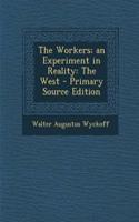 The Workers; An Experiment in Reality: The West