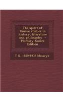 The Spirit of Russia; Studies in History, Literature and Philosophy