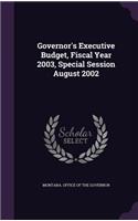 Governor's Executive Budget, Fiscal Year 2003, Special Session August 2002