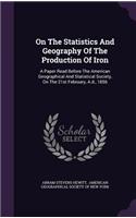On the Statistics and Geography of the Production of Iron