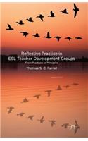 Reflective Practice in ESL Teacher Development Groups