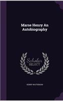 Marse Henry An Autobiography