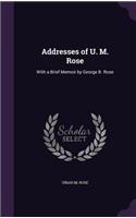 Addresses of U. M. Rose