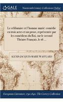 Le Celibataire Et L'Homme Marie