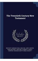 The Twentieth Century New Testament