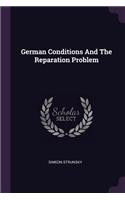 German Conditions And The Reparation Problem