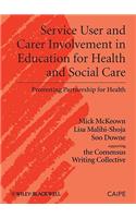 Service User and Carer Involvement in Education for Health and Social Care