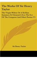 Works of Sir Henry Taylor