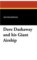 Dave Dashaway and His Giant Airship