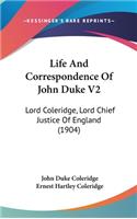 Life And Correspondence Of John Duke V2