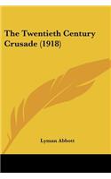 Twentieth Century Crusade (1918)