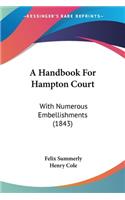 A Handbook For Hampton Court