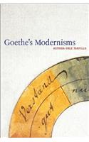Goethe's Modernisms: (English)