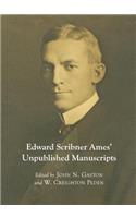 Edward Scribner Amesâ (Tm) Unpublished Manuscripts