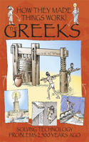 How They Made Things Work: Greeks: (How They Made Things Work)