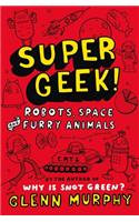 Supergeek 2: Robots, Space and Furry Animals