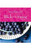 Back in the Swing Cookbook: Recipes for Eating and Living Well Every Day after Breast Cancer