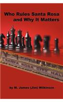 Who Rules Santa Rosa and Why It Matters