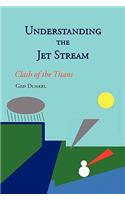 Understanding the Jet Stream