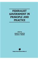 Federalist Government in Principle and Practice