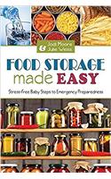 Food Storage Made Easy: Stress-free Baby Steps to Emergency Preparedness