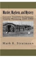 Murder, Mayhem, and Mystery