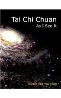 Tai Chi Chuan - As I See It